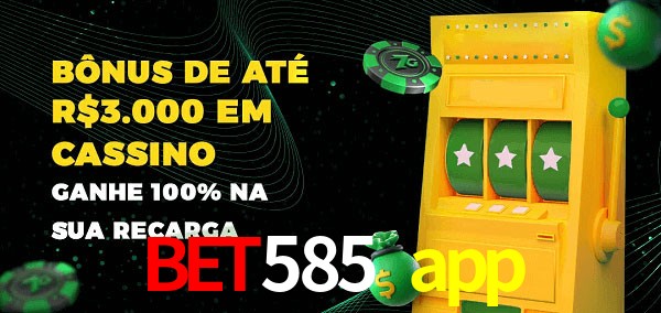 bet585 app melhor bônus de depósito