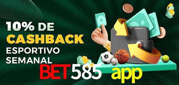10% de bônus de cashback na bet585 app